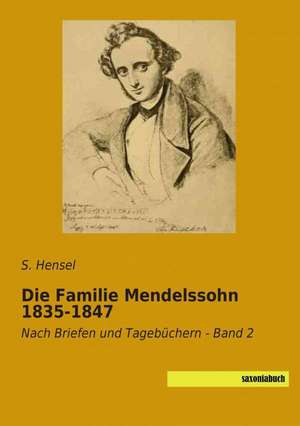 Die Familie Mendelssohn 1835-1847 de S. Hensel