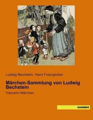 Märchen-Sammlung von Ludwig Bechstein de Ludwig Bechstein