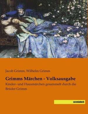 Grimms Märchen - Volksausgabe de Jacob Grimm