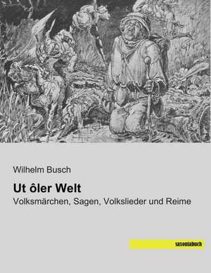 Ut ôler Welt de Wilhelm Busch