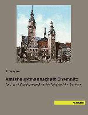 Amtshauptmannschaft Chemnitz de R. Steche