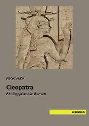 Cleopatra de Peter Hille