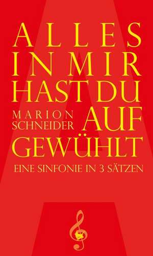 Alles in mir hast du aufgewühlt de Marion Schneider