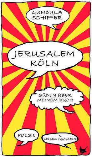 Jerusalem-Köln de Gundula Schiffer