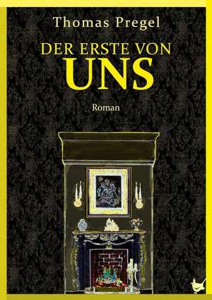 Der Erste von uns de Thomas Pregel