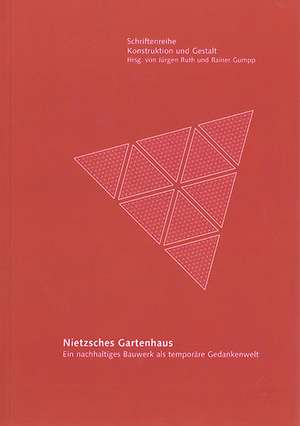 Nietzsches Gartenhaus de Jürgen Ruth