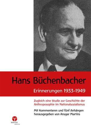 Hans Büchenbacher - Erinnerungen 1933 - 1949 de Ansgar Martins