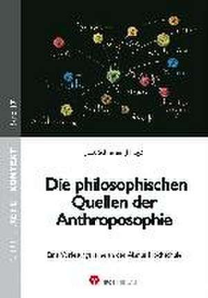 Die philosophischen Quellen der Anthroposophie de Jost Schieren