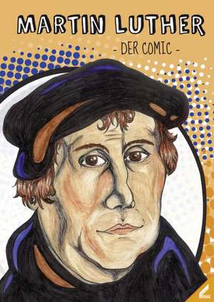 Martin Luther - Der Comic