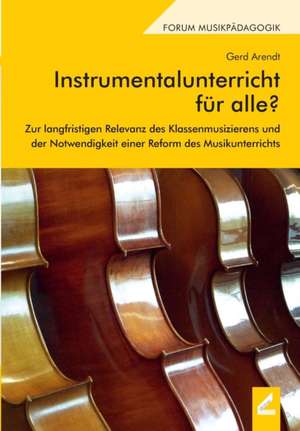 Instrumentalunterricht für alle? de Gerd Arendt