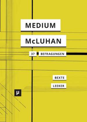 Ein Medium namens McLuhan de Peter Bexte