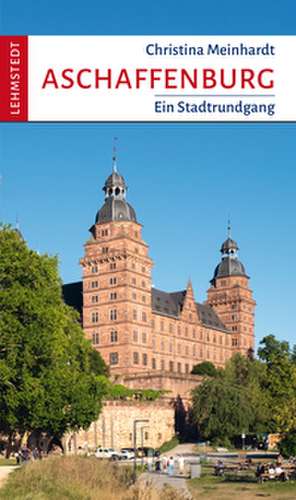 Aschaffenburg de Christina Meinhardt