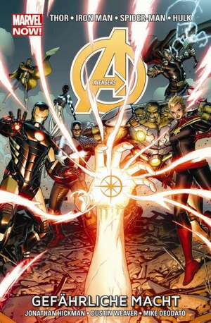 Avengers - Marvel Now! 02 - Gefährliche Macht de Jonathan Hickman