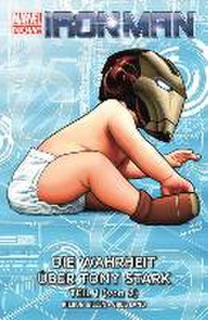 Iron Man - Marvel Now! 02 - Die Wahrheit über Tony Stark - Teil 1 (von 2) de Kieron Gillen