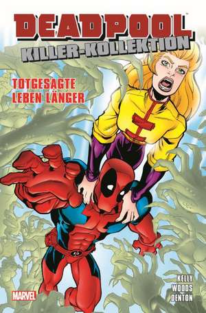 Deadpool Killer-Kollektion 04 - Totgesagte leben länger de Joe Kelly