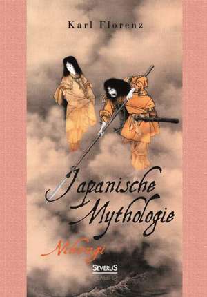 Japanische Mythologie: Nihongi de Karl Florenz