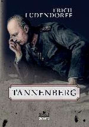 Tannenberg de Erich Ludendorff