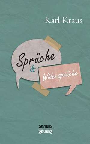 Sprüche und Widersprüche de Karl Kraus