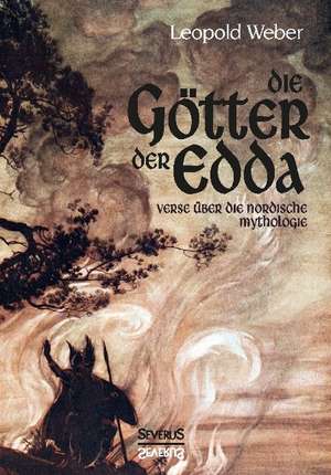 Die Götter der Edda de Leopold Weber