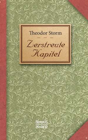 Zerstreute Kapitel de Theodor Storm