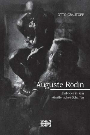 Auguste Rodin de Otto Grautoff