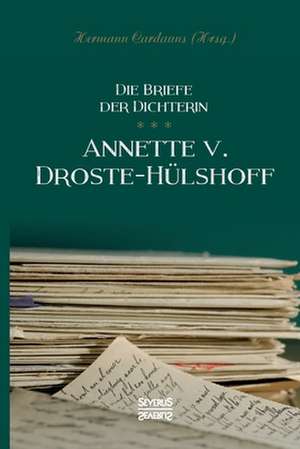 Briefe der Dichterin Annette von Droste-Hülshoff de Annette von Droste-Hülshoff