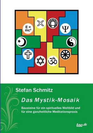 Das Mystik-Mosaik de Stefan Schmitz