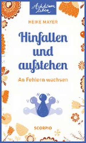 Hinfallen und aufstehen de Heike Mayer