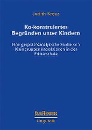 Ko-konstruiertes Begründen unter Kindern de Judith Kreuz