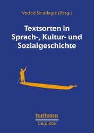 Textsorten in Sprach-, Kultur- und Sozialgeschichte de Vedad Smailagi¿