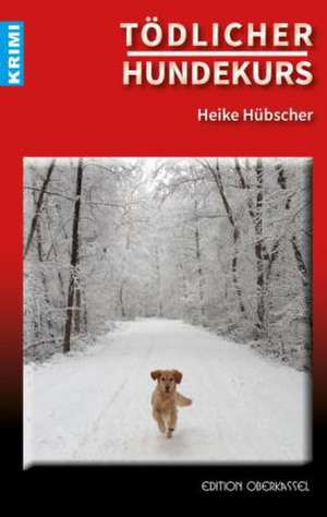 Tödlicher Hundekurs de Heike Hübscher