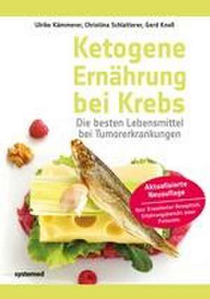 Ketogene Ernährung bei Krebs de Ulrike Kämmerer