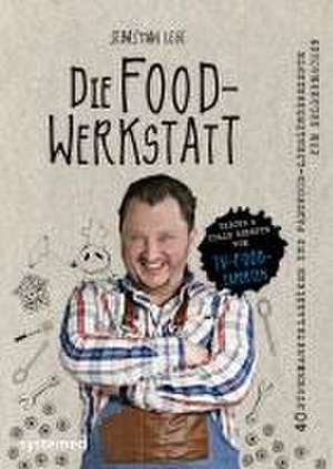 Die Foodwerkstatt de Sebastian Lege