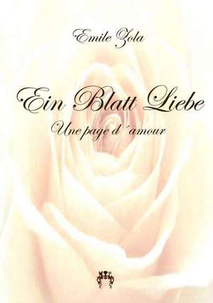 Ein Blatt Liebe de Emile Zola