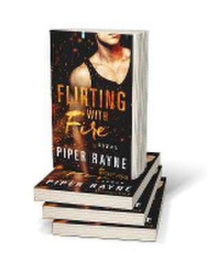 Flirting with Fire de Piper Rayne