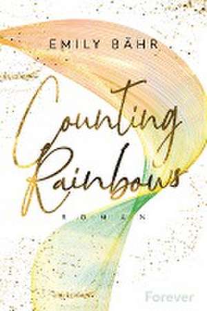 Counting Rainbows de Emily Bähr