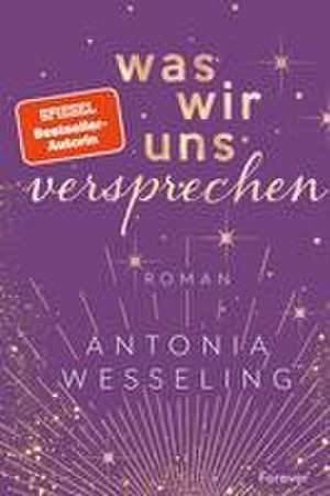 Was wir uns versprechen de Antonia Wesseling