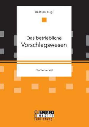 Das Betriebliche Vorschlagswesen: Der Einfluss Von Facebook & Co. Auf Unser Soziales Umfeld de Bastian Higi