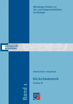 Die Archäobotanik de Helmut Kroll