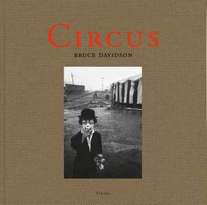 Bruce Davidson: Circus de Michael Mack