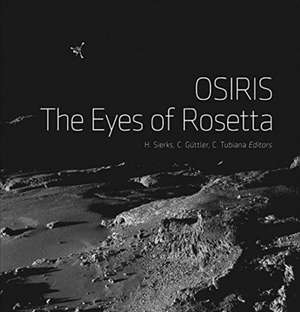 OSIRIS - The Eyes of Rosetta de Holger Sierks