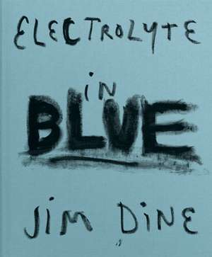 Electrolyte in Blue de Jim Dine