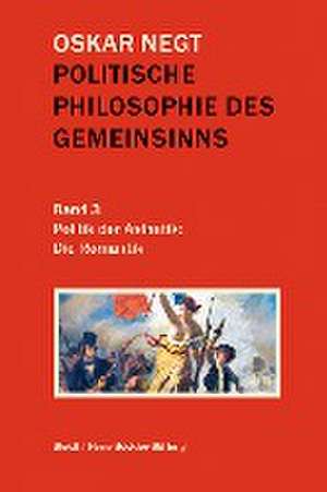 Politische Philosophie des Gemeinsinns Band 3 de Oskar Negt