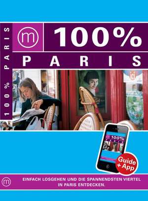 100% Cityguide Paris de Mandy Schreuder