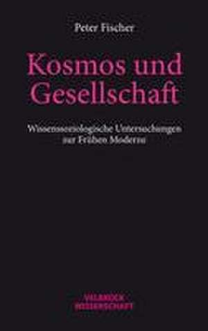 Kosmos und Gesellschaft de Peter Fischer