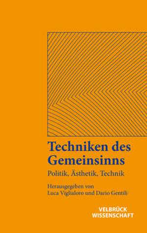 Techniken des Gemeinsinns de Luca Viglialoro