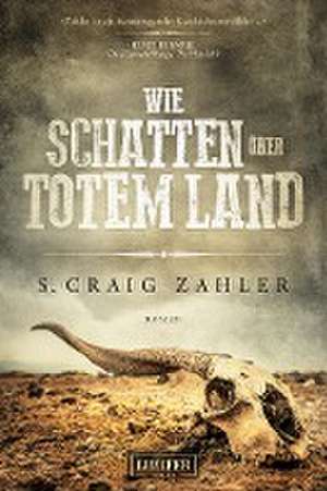 Wie Schatten über totem Land de S. Craig Zahler