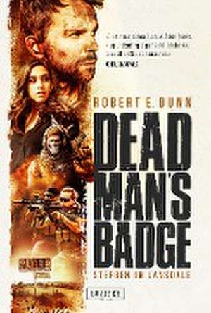 DEAD MAN'S BADGE - STERBEN IN LANSDALE de Robert E. Dunn