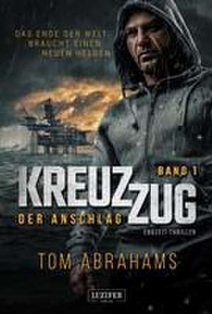 KREUZZUG: DER ANSCHLAG de Tom Abrahams