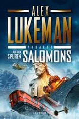 AUF DEN SPUREN SALOMONS (Project 10) de Alex Lukeman